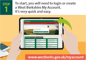 To start, you will need to login or create a West Berkshire My Account. It’s very quick and easy.