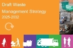 Front cover of the Draft Waste Management Strategy 2025-2032 for consultation (September 2024) - banner