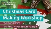 Christmas Card making workshop. Thatcham Library. Tues 11th November, 2pm to 4pm.